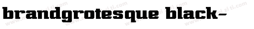brandgrotesque black字体转换